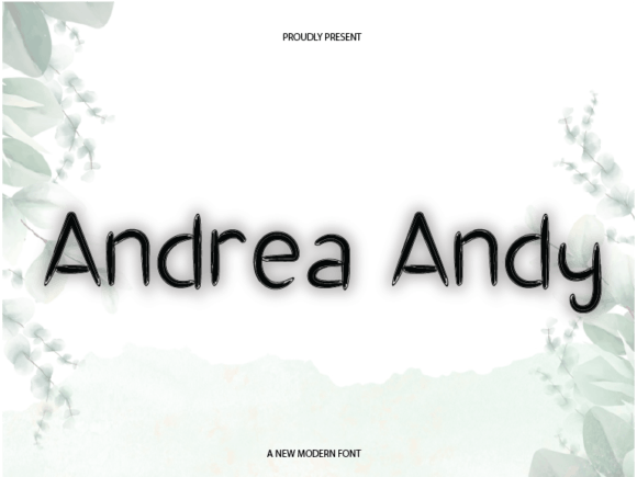 Andrea Andy: A Font That Makes Your Campaign Message Feel Fresh