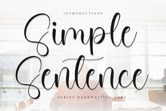 Simple Sentence Font: The Secret to Elegant, Cohesive Branding