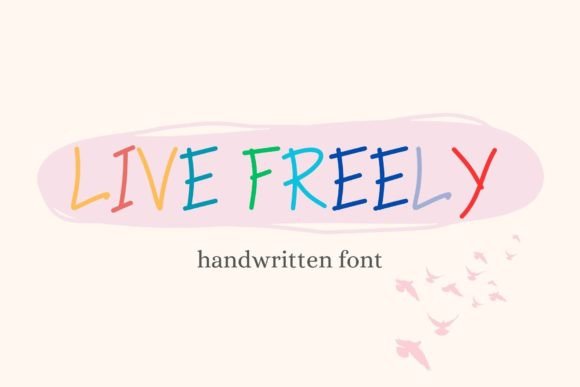 Why Live Freely is the Perfect Handwritten Font for Your Business Brand